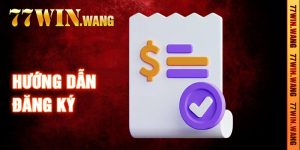 Hướng Dẫn Đăng Ký 77Win